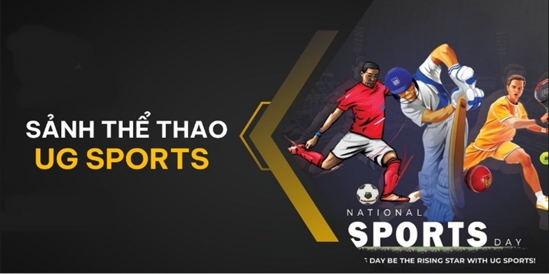 Sảnh UG Sports với hàng loạt các sự kiện đa dạng và chuyên nghiệp